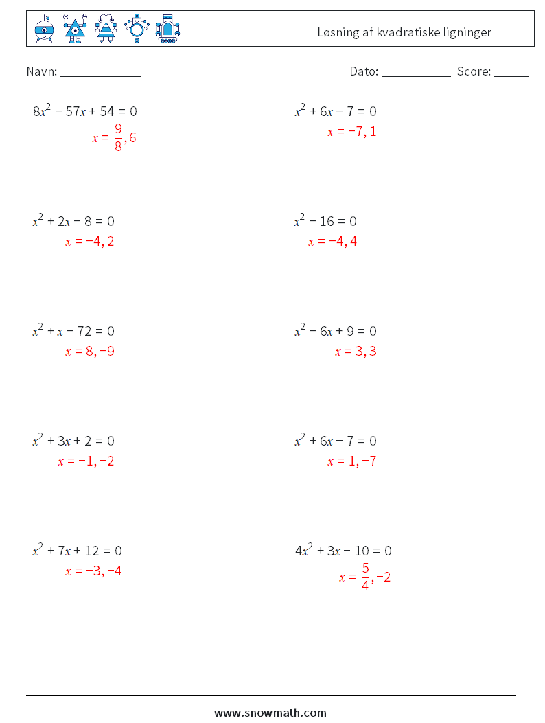 Løsning af kvadratiske ligninger Matematiske regneark 3 Spørgsmål, svar