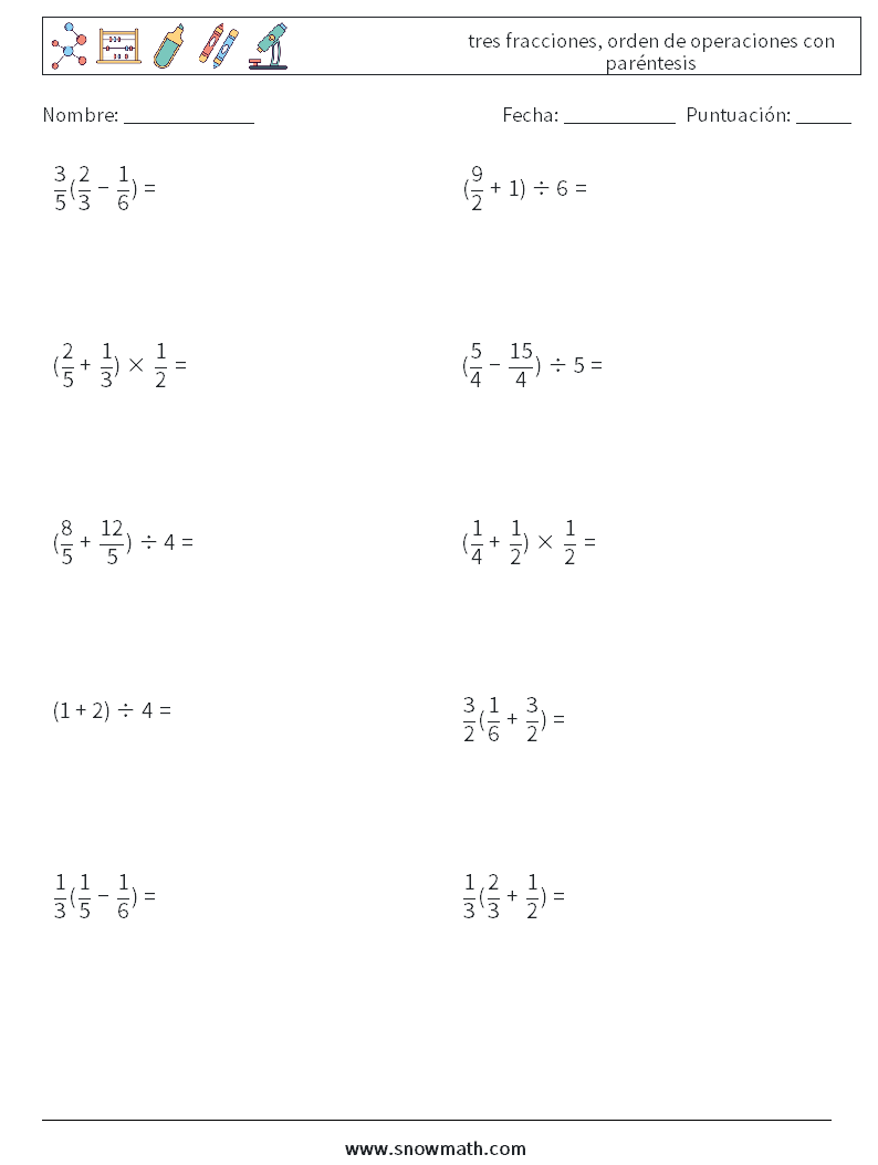 (10) tres fracciones, orden de operaciones con paréntesis Hojas de trabajo de matemáticas 6