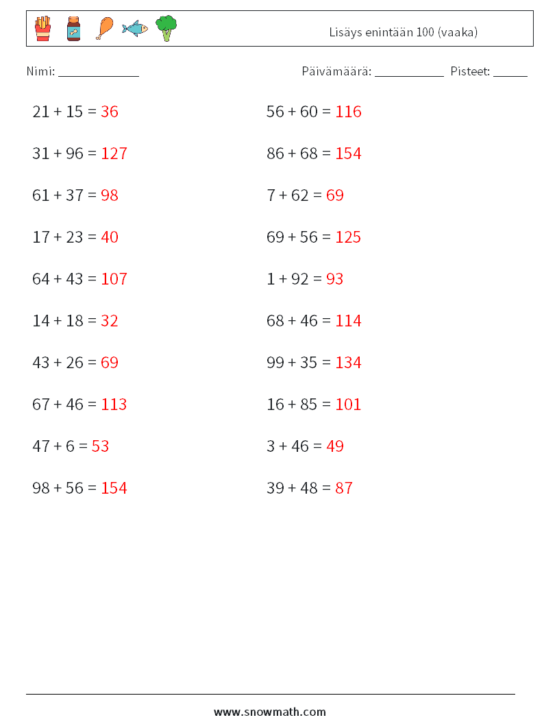 (20) Lisäys enintään 100 (vaaka) Matematiikan laskentataulukot 3 Kysymys, vastaus