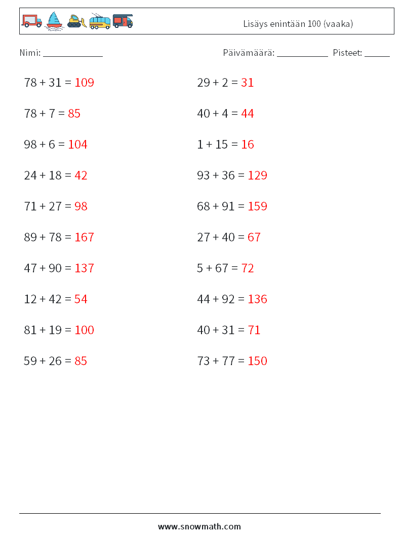 (20) Lisäys enintään 100 (vaaka) Matematiikan laskentataulukot 4 Kysymys, vastaus