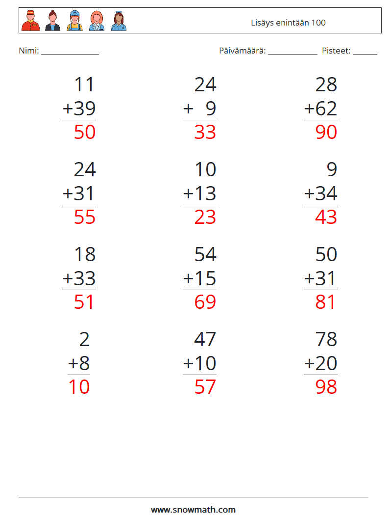 (12) Lisäys enintään 100 Matematiikan laskentataulukot 10 Kysymys, vastaus