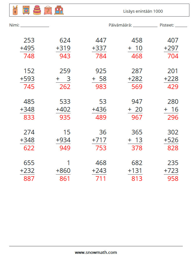 (25) Lisäys enintään 1000 Matematiikan laskentataulukot 14 Kysymys, vastaus