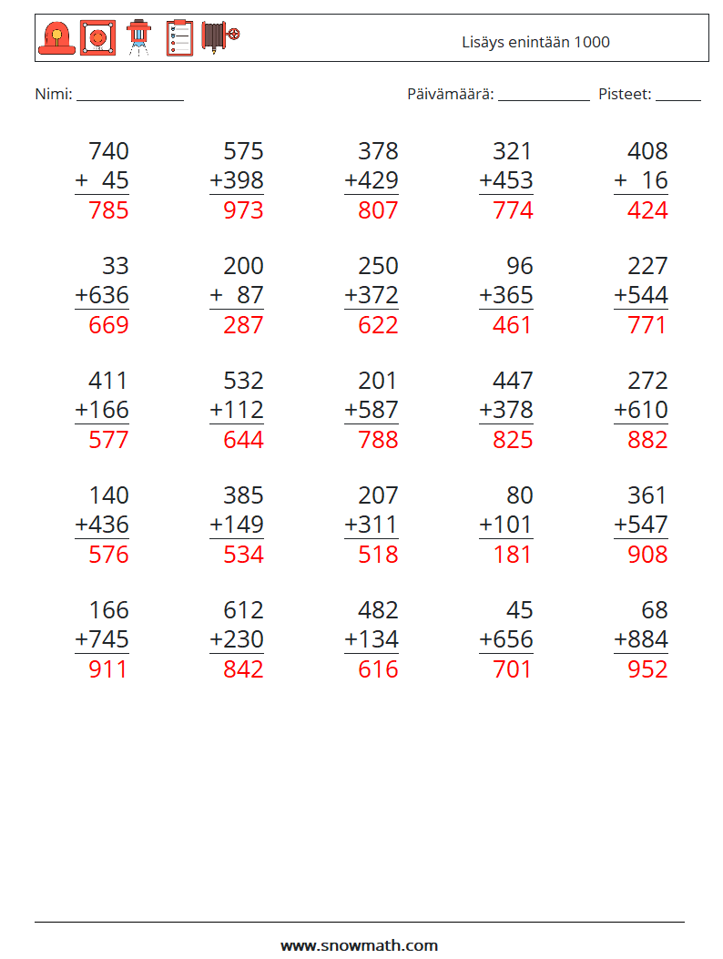 (25) Lisäys enintään 1000 Matematiikan laskentataulukot 18 Kysymys, vastaus