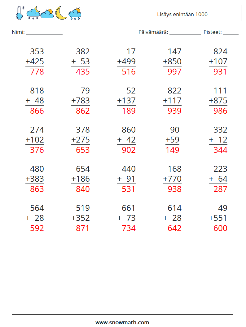 (25) Lisäys enintään 1000 Matematiikan laskentataulukot 3 Kysymys, vastaus