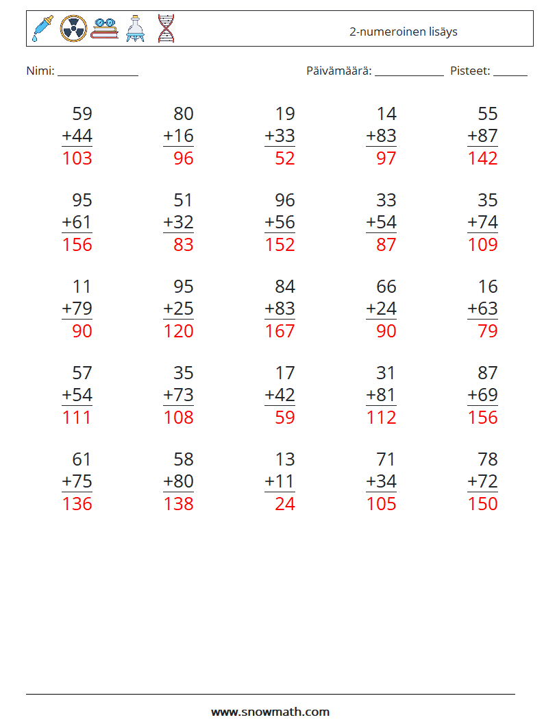 (25) 2-numeroinen lisäys Matematiikan laskentataulukot 15 Kysymys, vastaus