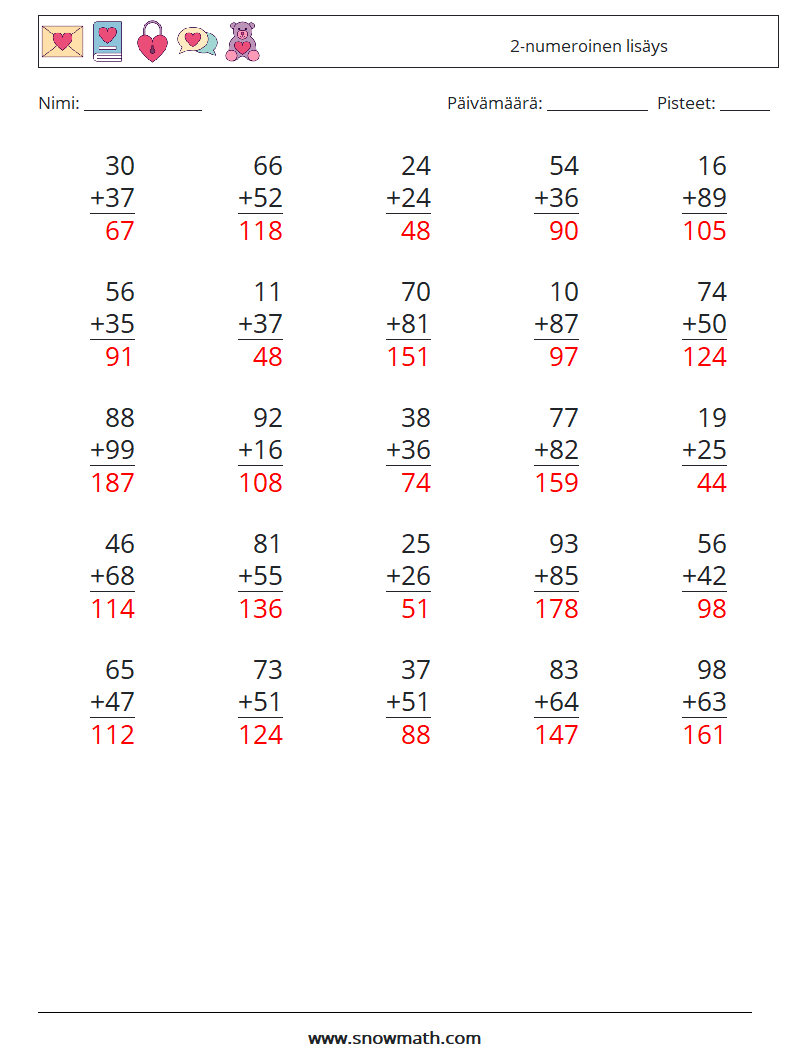 (25) 2-numeroinen lisäys Matematiikan laskentataulukot 17 Kysymys, vastaus