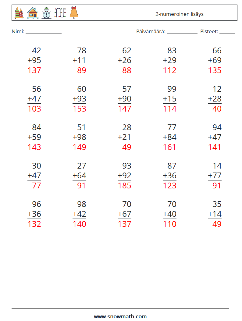 (25) 2-numeroinen lisäys Matematiikan laskentataulukot 18 Kysymys, vastaus