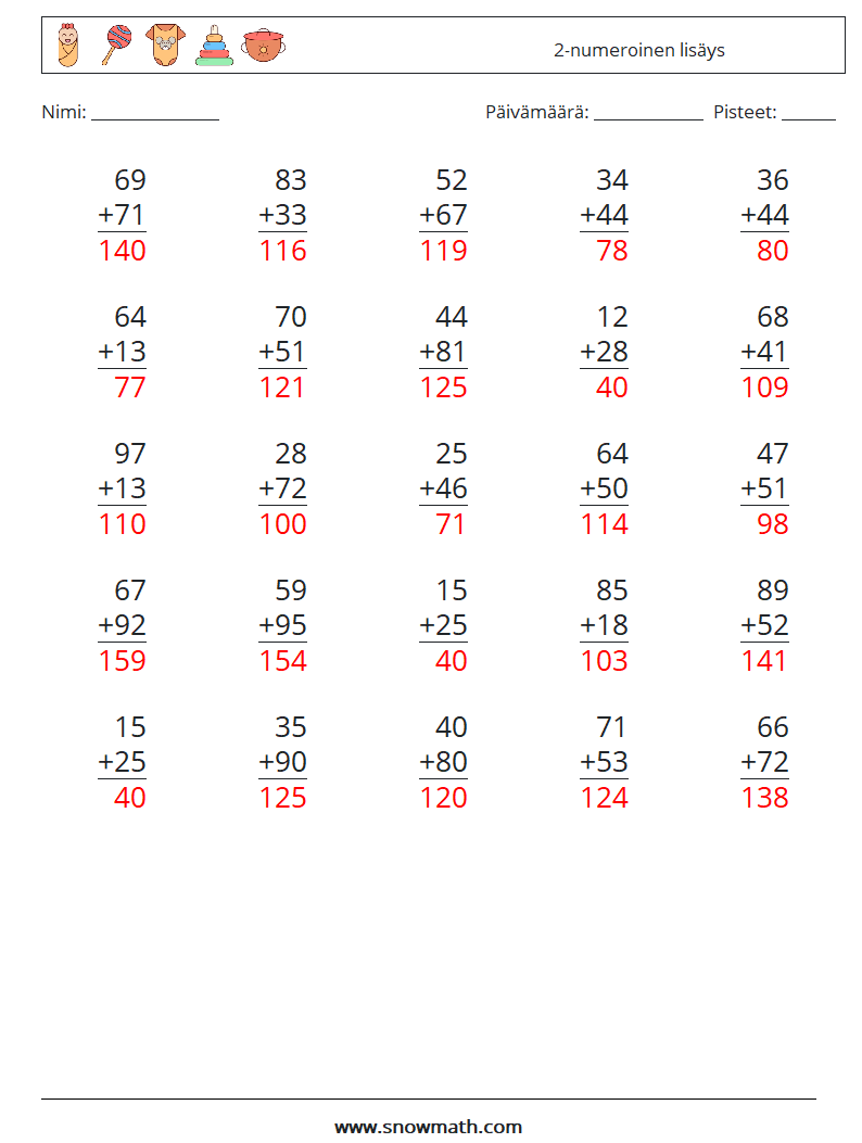 (25) 2-numeroinen lisäys Matematiikan laskentataulukot 9 Kysymys, vastaus