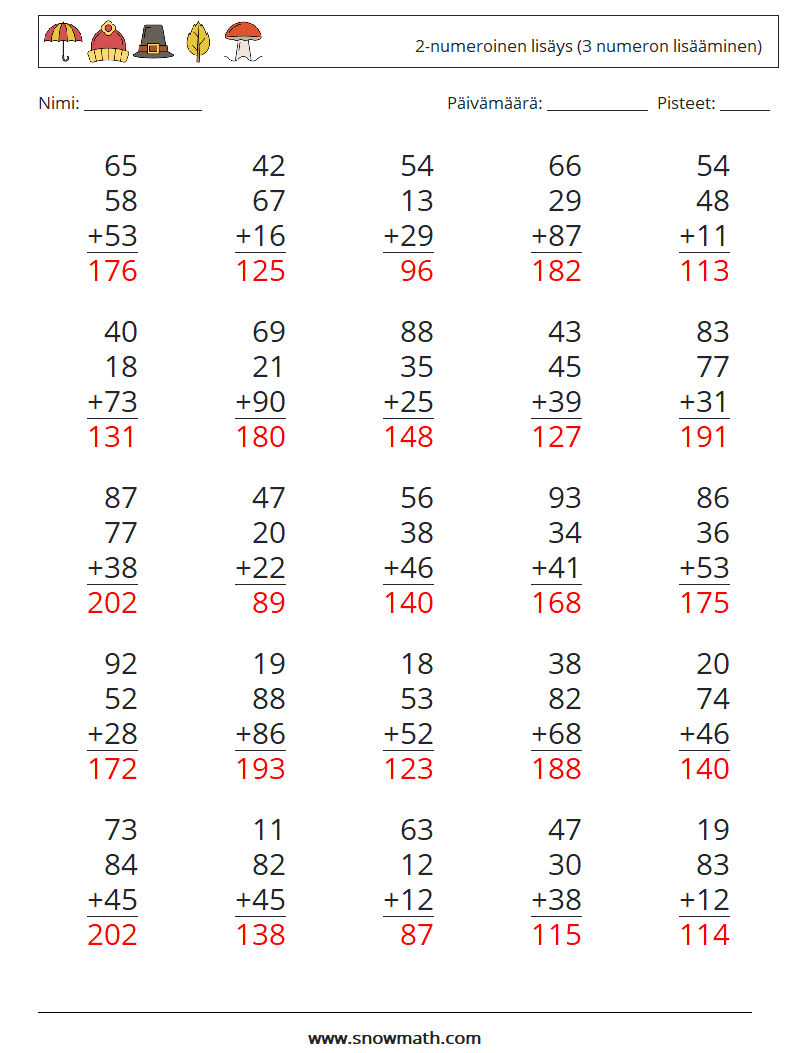 (25) 2-numeroinen lisäys (3 numeron lisääminen) Matematiikan laskentataulukot 17 Kysymys, vastaus