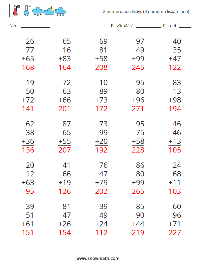 (25) 2-numeroinen lisäys (3 numeron lisääminen) Matematiikan laskentataulukot 2 Kysymys, vastaus