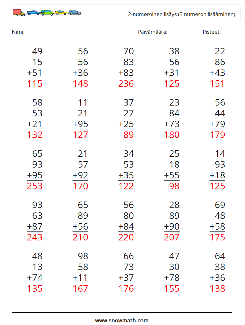 (25) 2-numeroinen lisäys (3 numeron lisääminen) Matematiikan laskentataulukot 3 Kysymys, vastaus