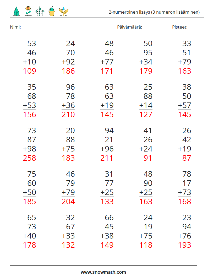 (25) 2-numeroinen lisäys (3 numeron lisääminen) Matematiikan laskentataulukot 4 Kysymys, vastaus