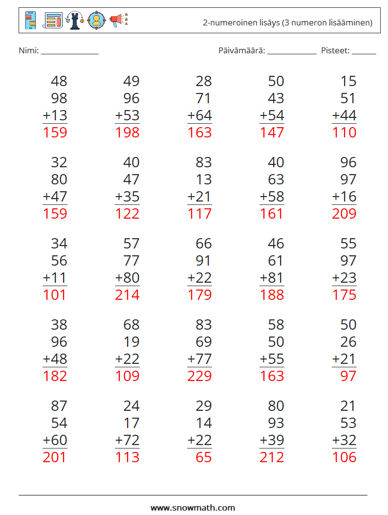 (25) 2-numeroinen lisäys (3 numeron lisääminen) Matematiikan laskentataulukot 5 Kysymys, vastaus