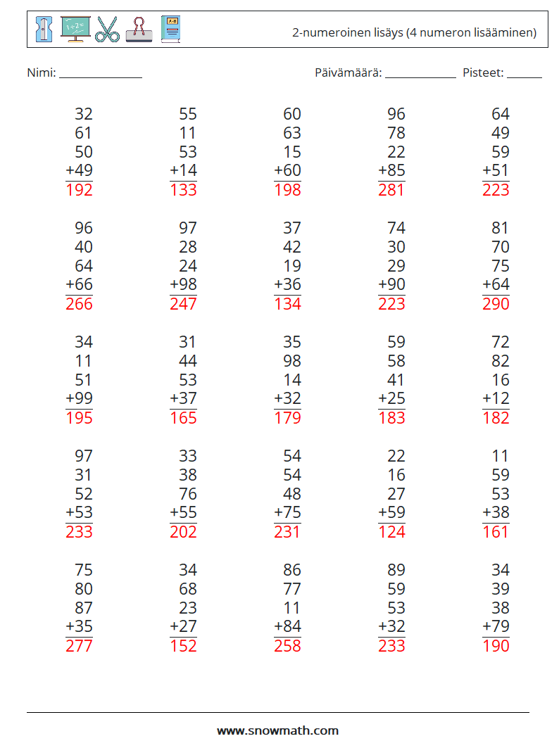 (25) 2-numeroinen lisäys (4 numeron lisääminen) Matematiikan laskentataulukot 9 Kysymys, vastaus