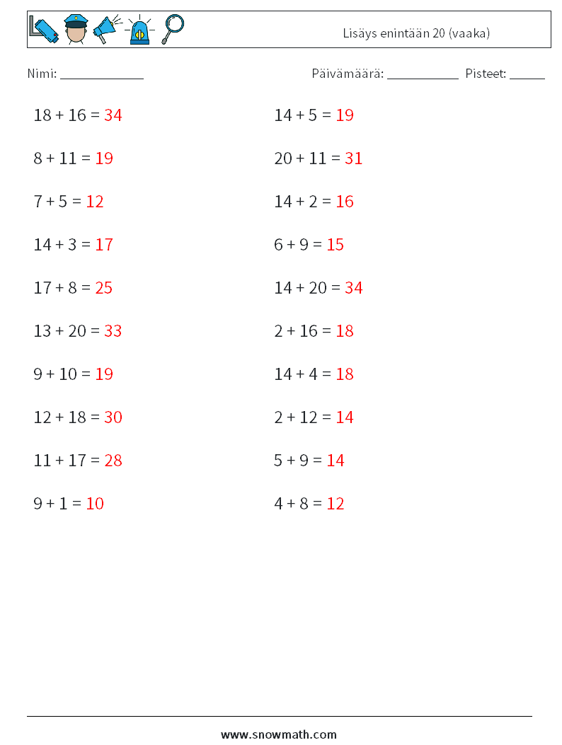 (20) Lisäys enintään 20 (vaaka) Matematiikan laskentataulukot 6 Kysymys, vastaus