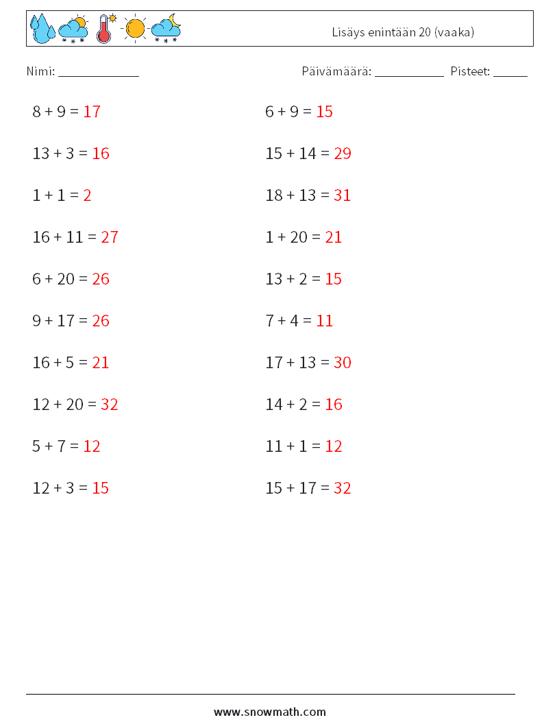 (20) Lisäys enintään 20 (vaaka) Matematiikan laskentataulukot 8 Kysymys, vastaus