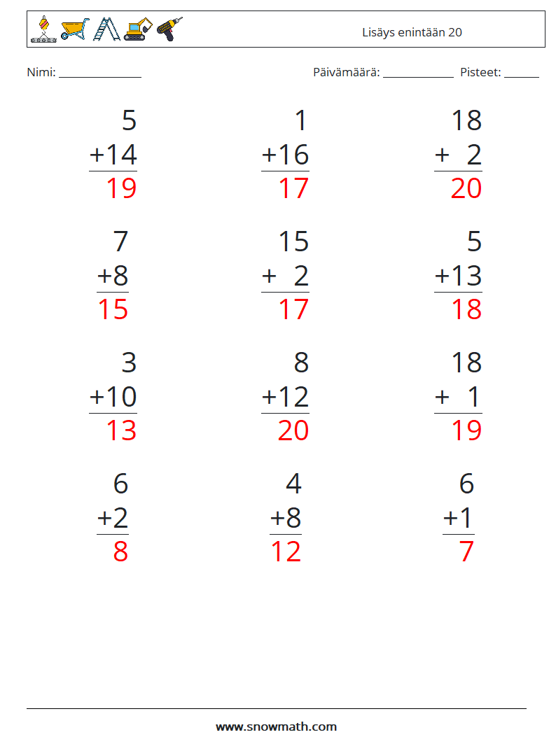 (12) Lisäys enintään 20 Matematiikan laskentataulukot 14 Kysymys, vastaus