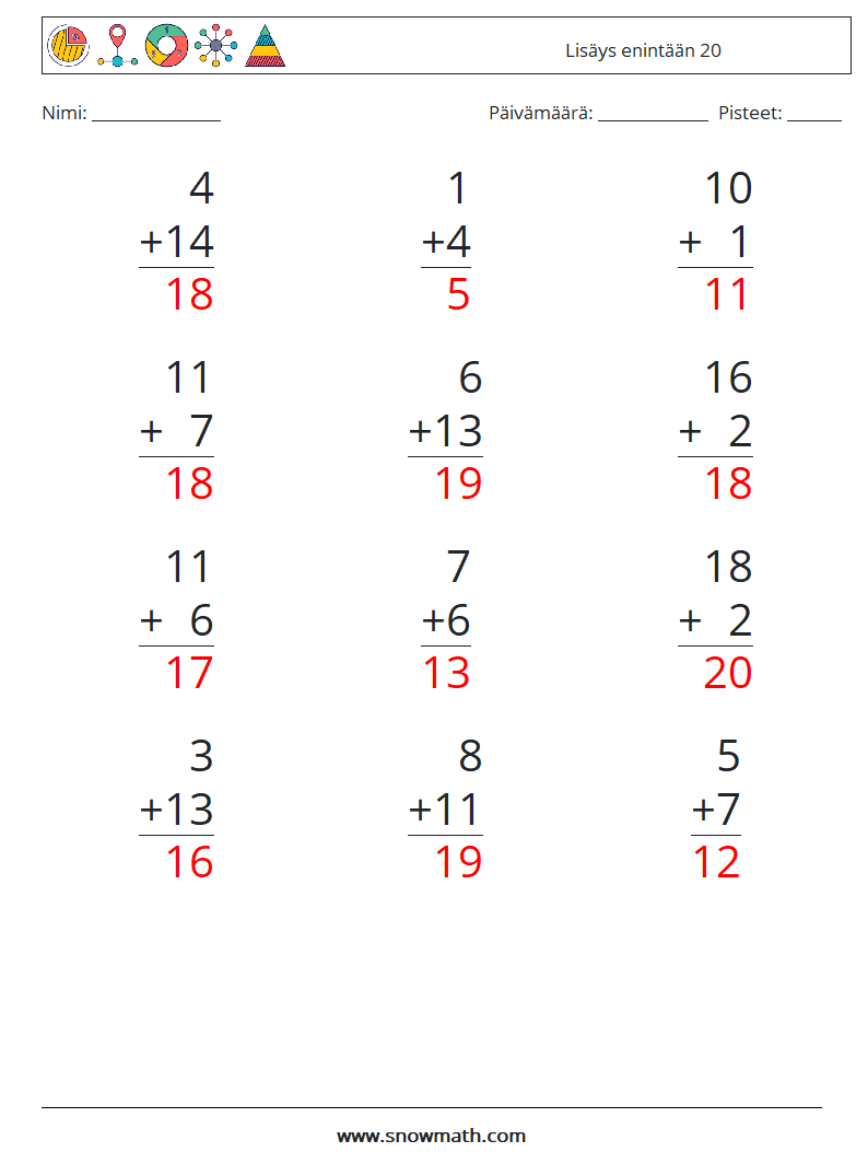 (12) Lisäys enintään 20 Matematiikan laskentataulukot 16 Kysymys, vastaus