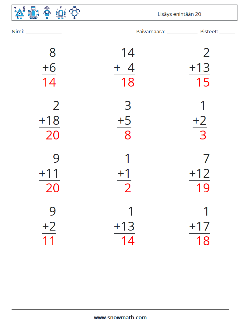 (12) Lisäys enintään 20 Matematiikan laskentataulukot 17 Kysymys, vastaus