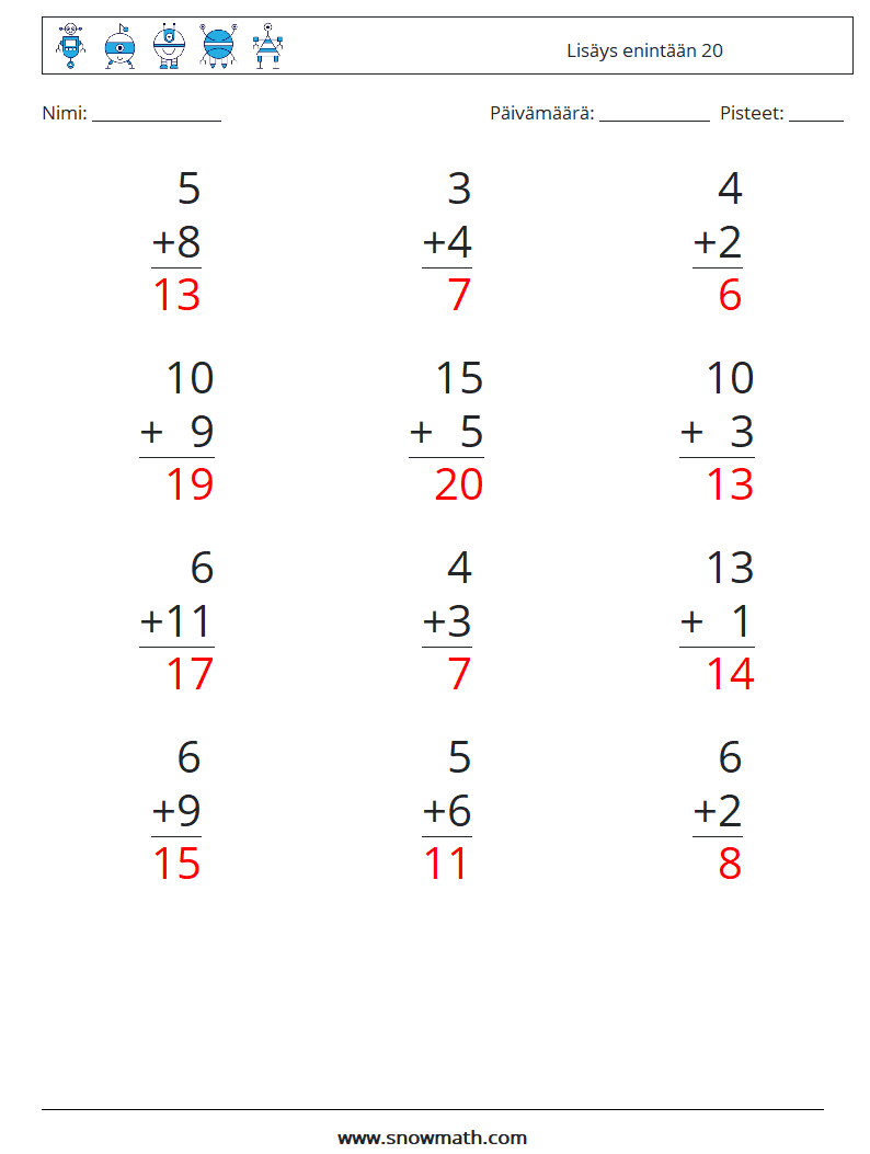 (12) Lisäys enintään 20 Matematiikan laskentataulukot 4 Kysymys, vastaus