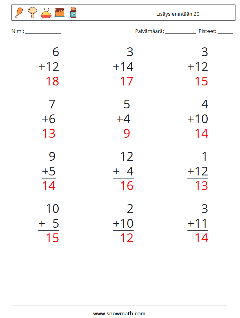 (12) Lisäys enintään 20 Matematiikan laskentataulukot 8 Kysymys, vastaus