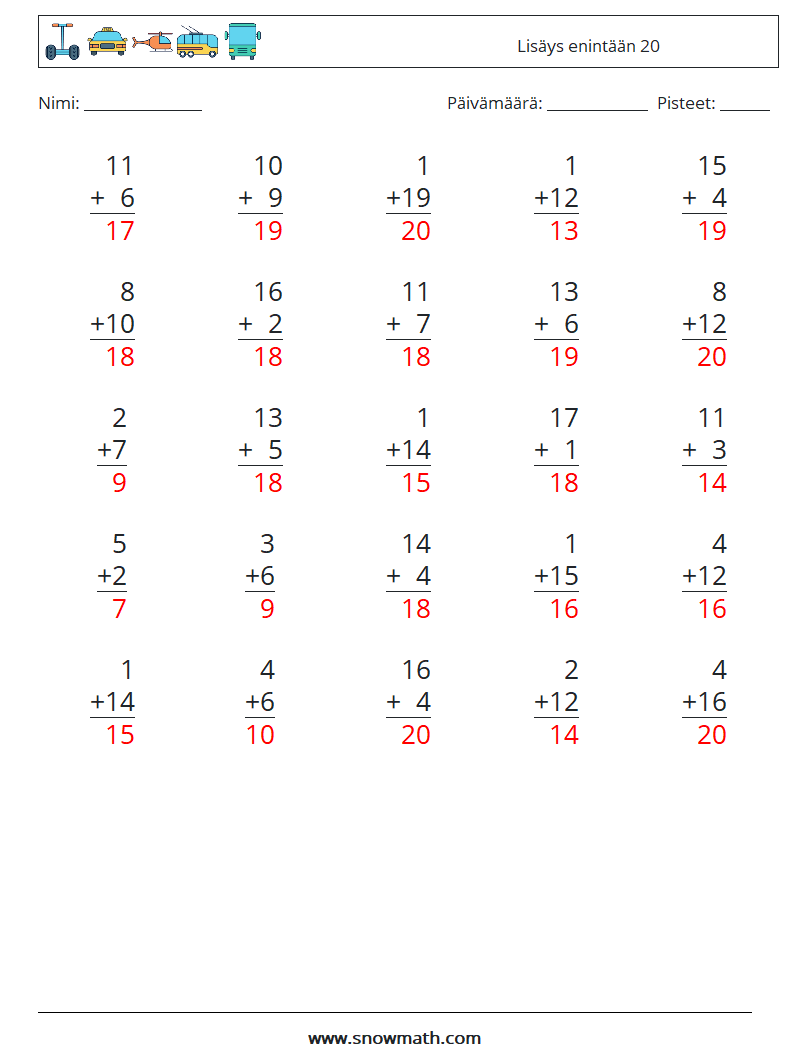 (25) Lisäys enintään 20 Matematiikan laskentataulukot 12 Kysymys, vastaus