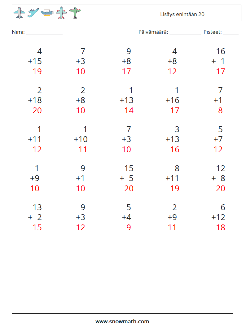 (25) Lisäys enintään 20 Matematiikan laskentataulukot 9 Kysymys, vastaus