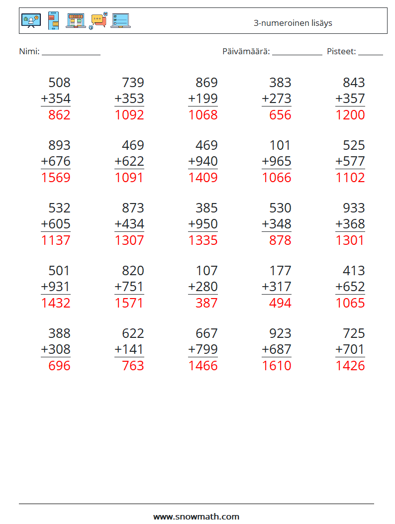 (25) 3-numeroinen lisäys Matematiikan laskentataulukot 11 Kysymys, vastaus