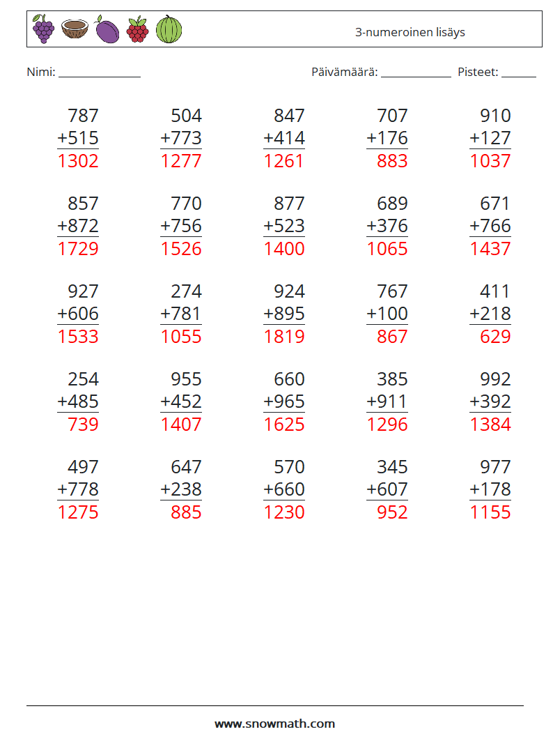 (25) 3-numeroinen lisäys Matematiikan laskentataulukot 12 Kysymys, vastaus