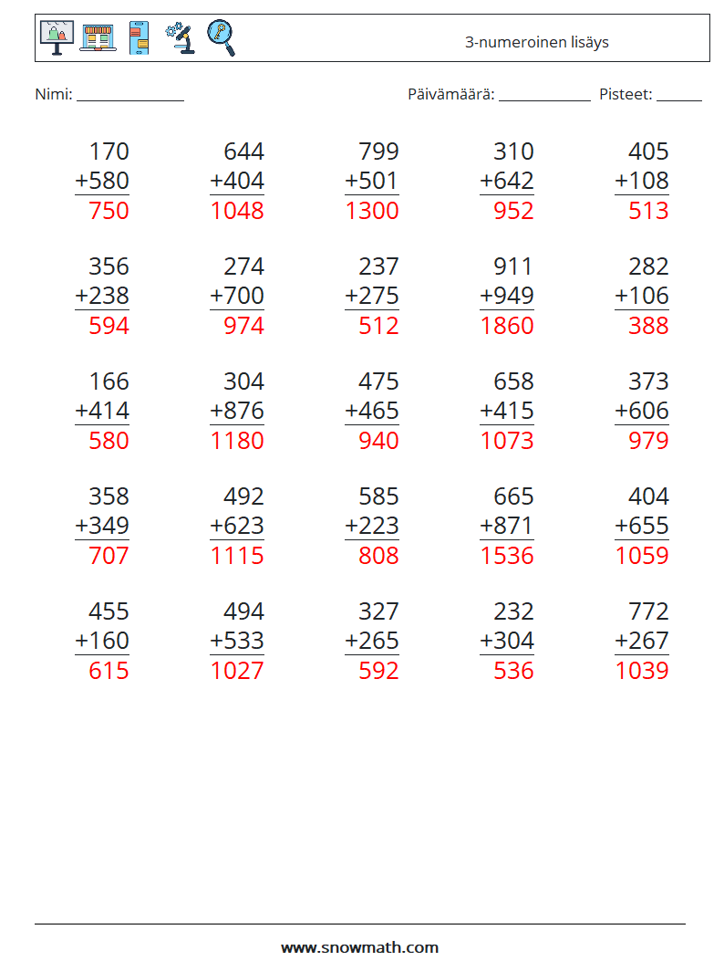 (25) 3-numeroinen lisäys Matematiikan laskentataulukot 14 Kysymys, vastaus