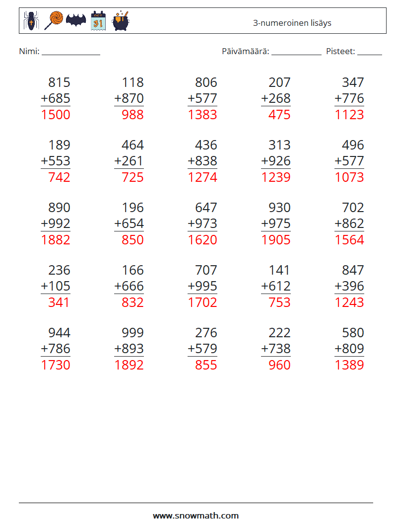 (25) 3-numeroinen lisäys Matematiikan laskentataulukot 1 Kysymys, vastaus