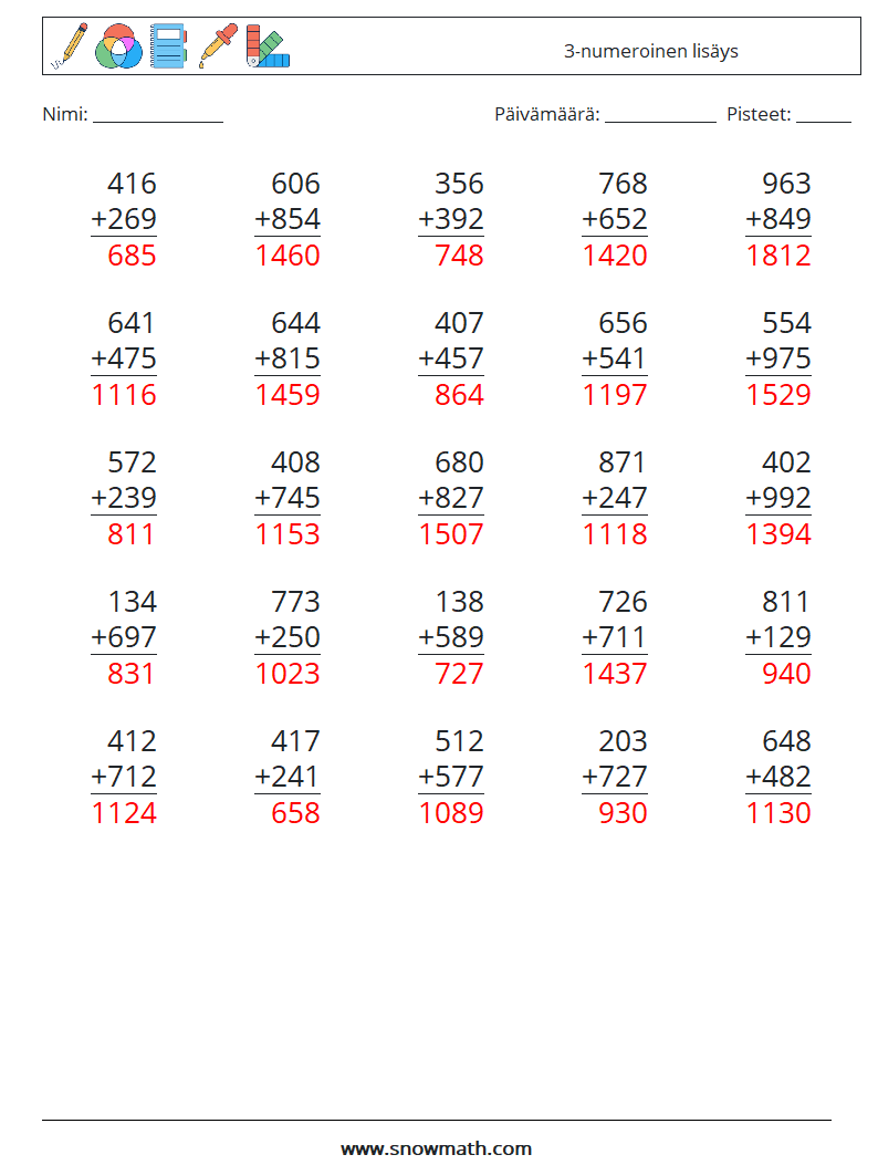 (25) 3-numeroinen lisäys Matematiikan laskentataulukot 9 Kysymys, vastaus