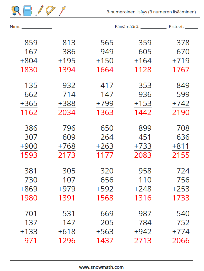 (25) 3-numeroinen lisäys (3 numeron lisääminen) Matematiikan laskentataulukot 12 Kysymys, vastaus