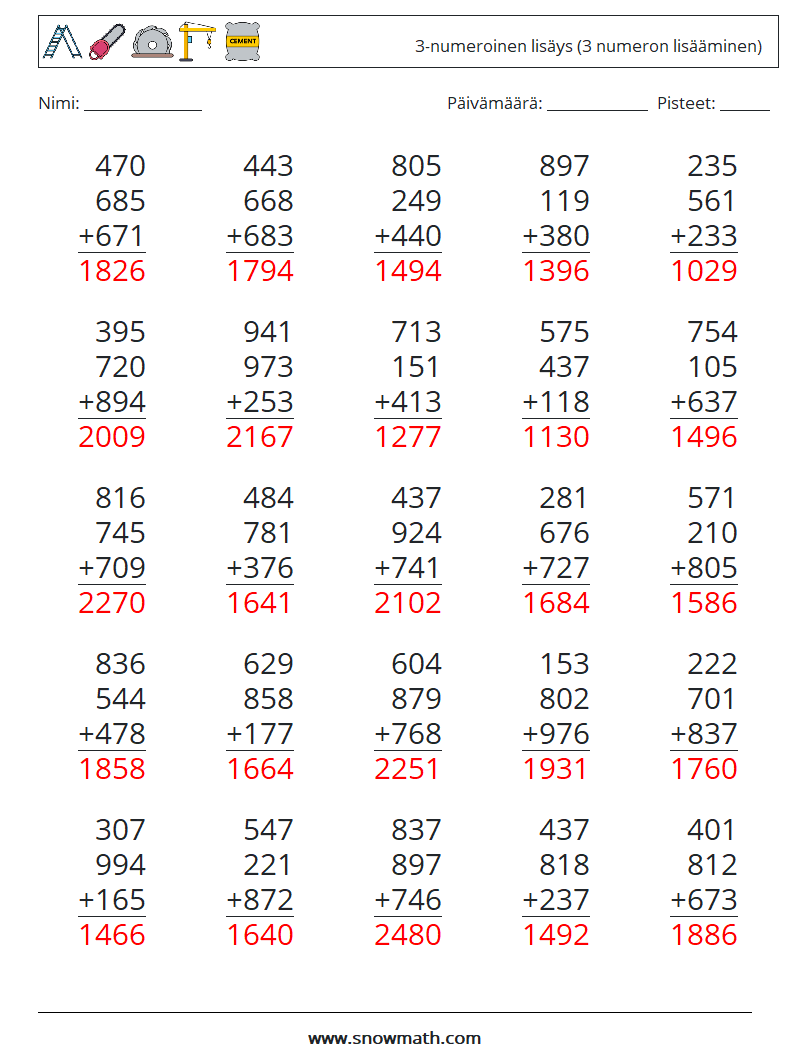 (25) 3-numeroinen lisäys (3 numeron lisääminen) Matematiikan laskentataulukot 18 Kysymys, vastaus