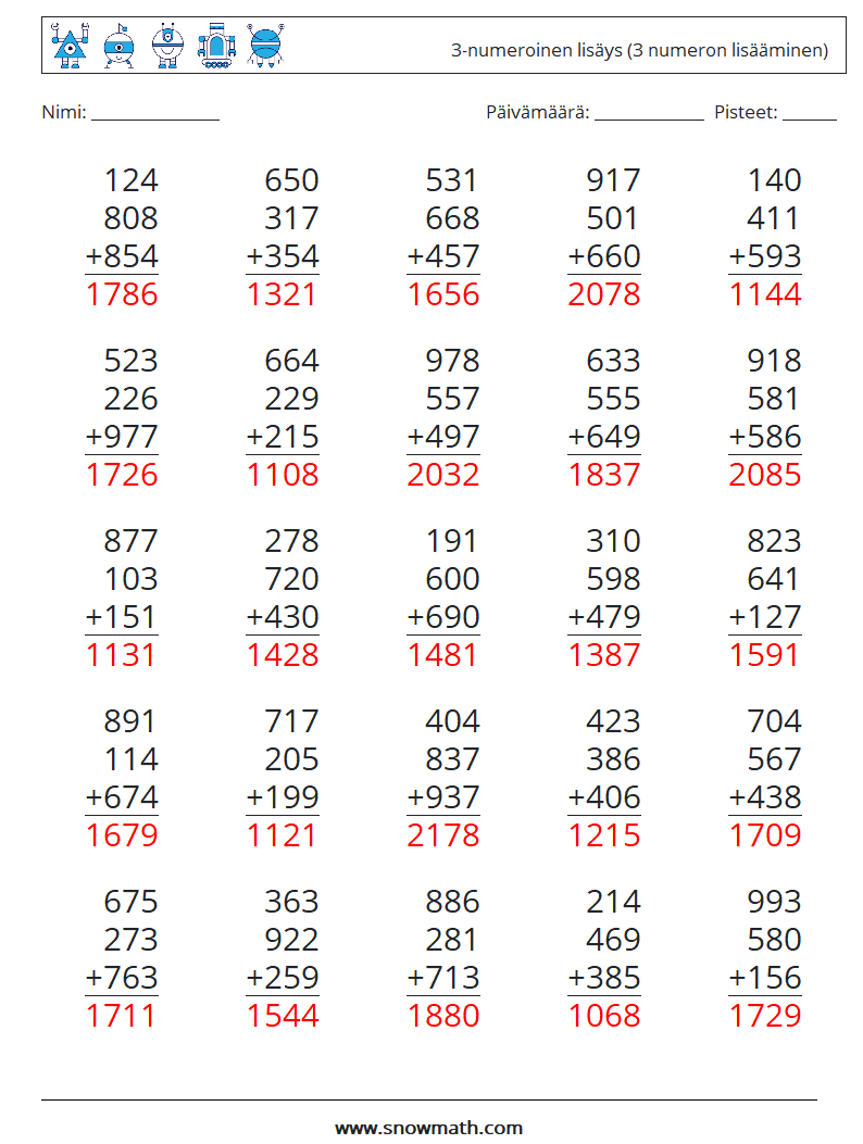 (25) 3-numeroinen lisäys (3 numeron lisääminen) Matematiikan laskentataulukot 9 Kysymys, vastaus