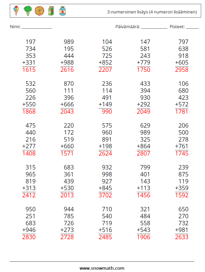 (25) 3-numeroinen lisäys (4 numeron lisääminen) Matematiikan laskentataulukot 5 Kysymys, vastaus