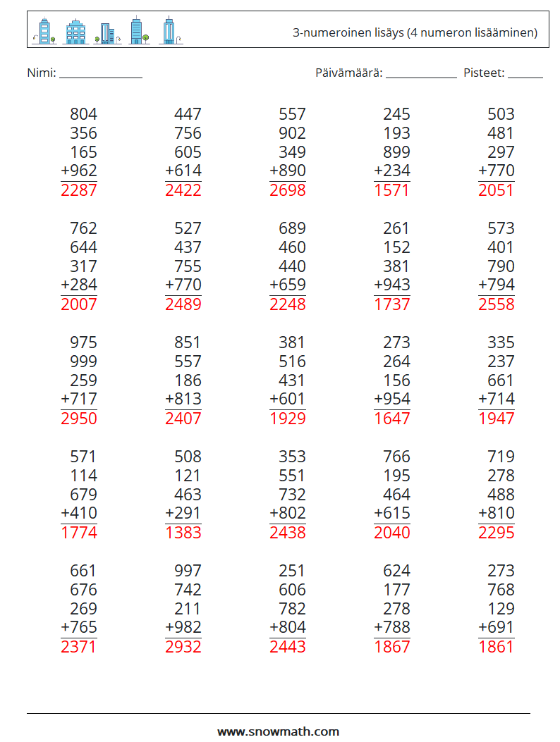 (25) 3-numeroinen lisäys (4 numeron lisääminen) Matematiikan laskentataulukot 8 Kysymys, vastaus