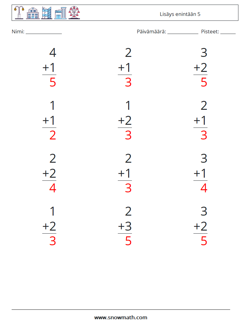 (12) Lisäys enintään 5 Matematiikan laskentataulukot 3 Kysymys, vastaus