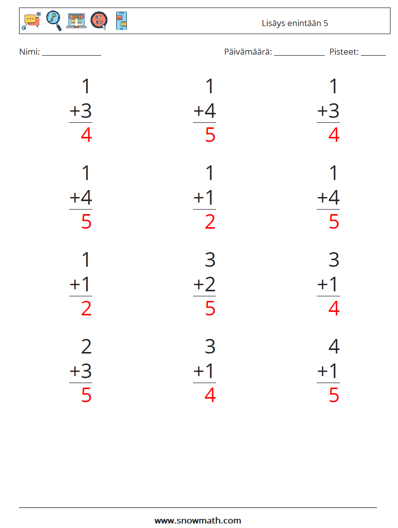 (12) Lisäys enintään 5 Matematiikan laskentataulukot 5 Kysymys, vastaus