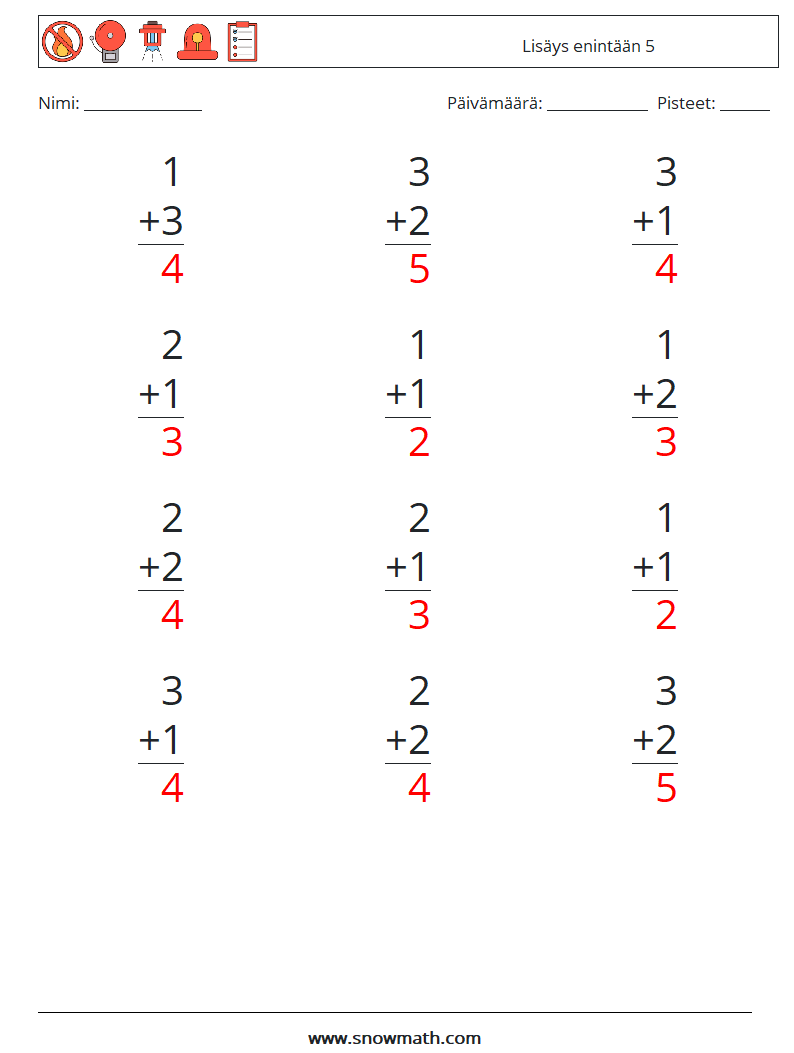 (12) Lisäys enintään 5 Matematiikan laskentataulukot 8 Kysymys, vastaus