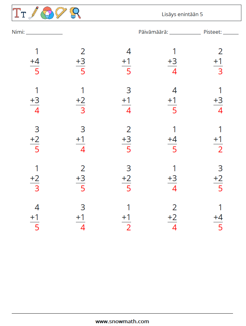 (25) Lisäys enintään 5 Matematiikan laskentataulukot 7 Kysymys, vastaus