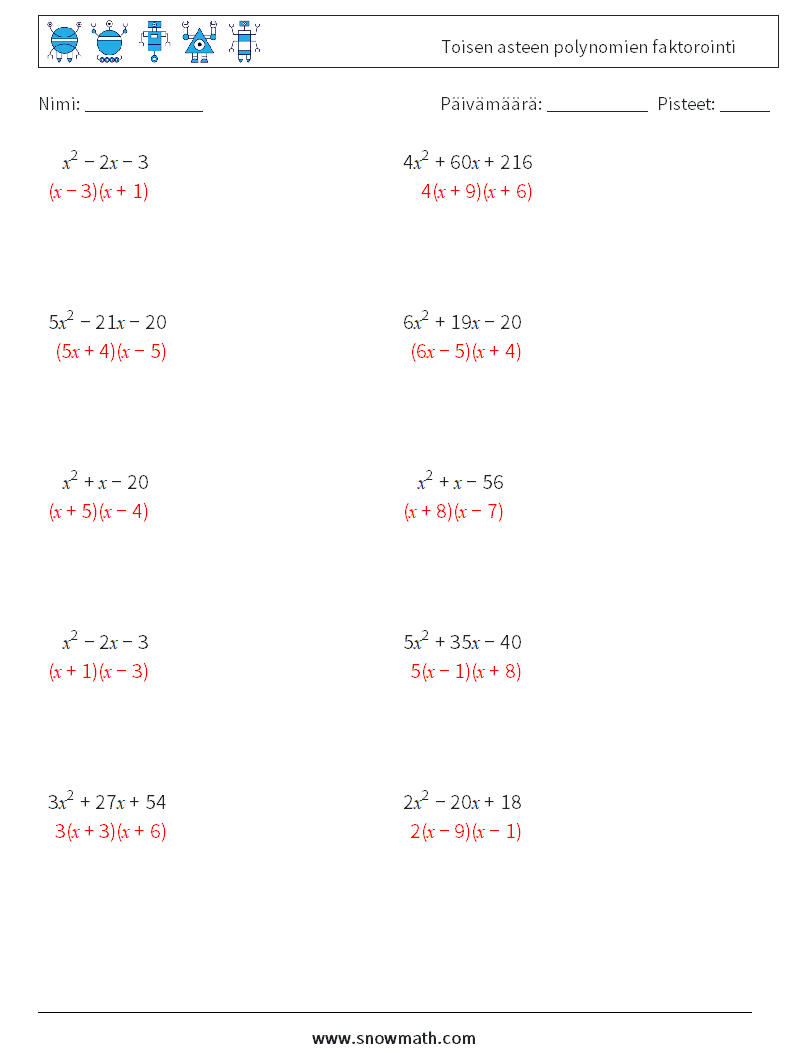 Toisen asteen polynomien faktorointi Matematiikan laskentataulukot 1 Kysymys, vastaus