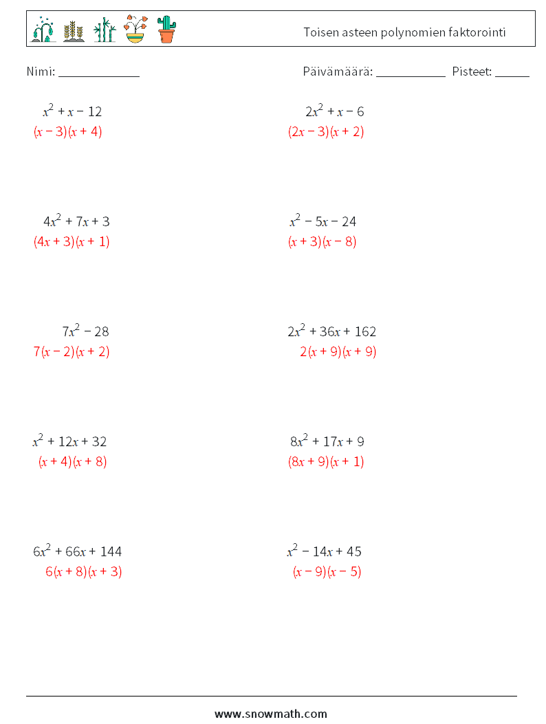 Toisen asteen polynomien faktorointi Matematiikan laskentataulukot 6 Kysymys, vastaus