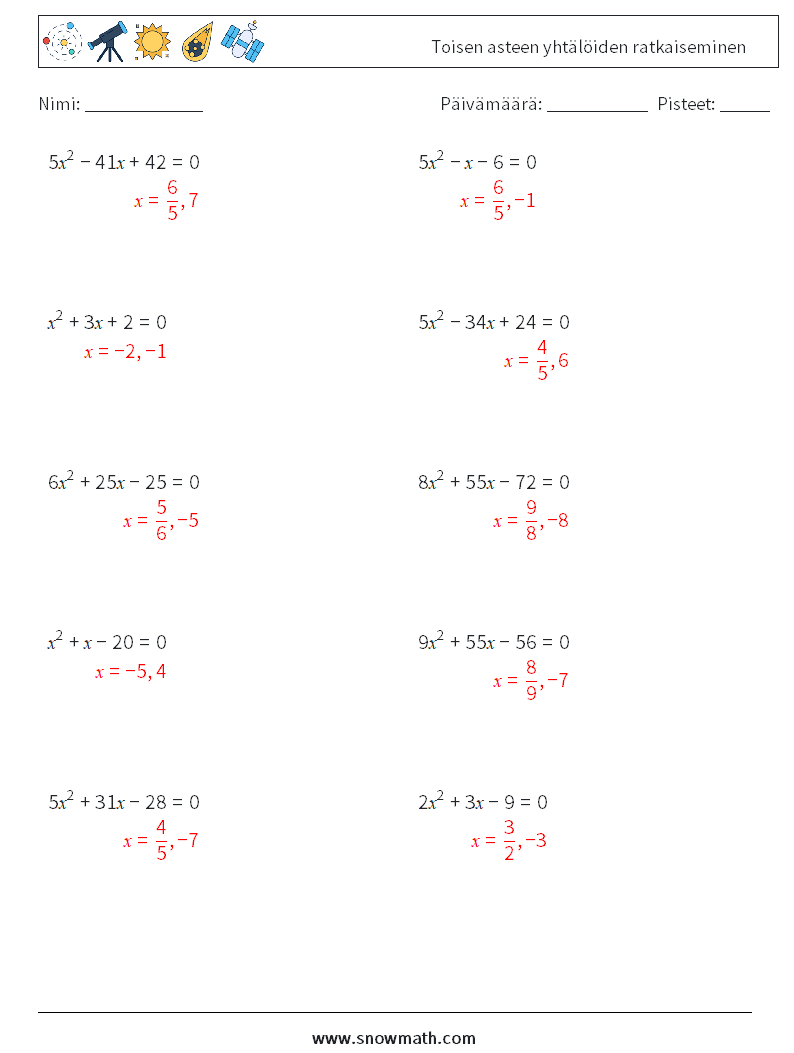 Toisen asteen yhtälöiden ratkaiseminen Matematiikan laskentataulukot 1 Kysymys, vastaus
