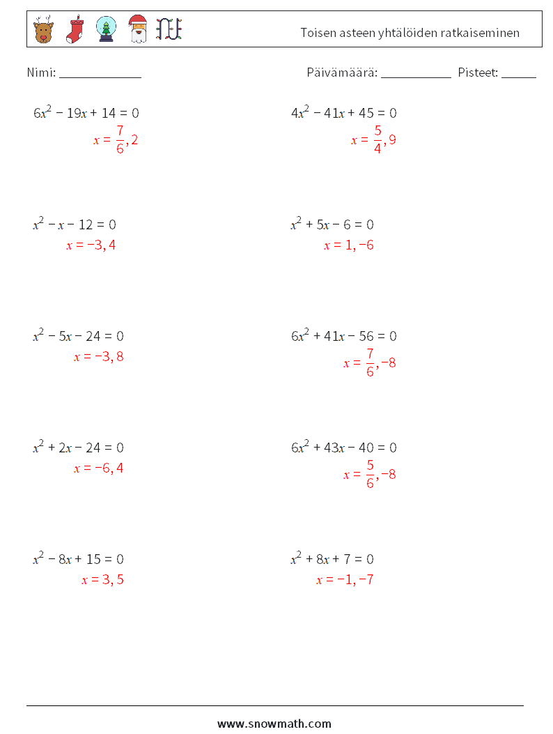 Toisen asteen yhtälöiden ratkaiseminen Matematiikan laskentataulukot 2 Kysymys, vastaus