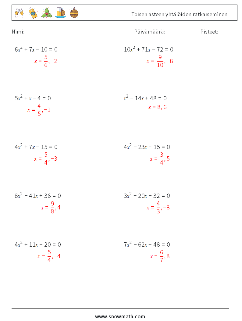Toisen asteen yhtälöiden ratkaiseminen Matematiikan laskentataulukot 8 Kysymys, vastaus