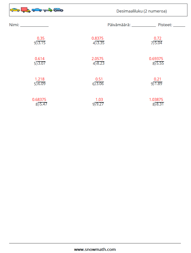 (12) Desimaaliluku (2 numeroa) Matematiikan laskentataulukot 5 Kysymys, vastaus