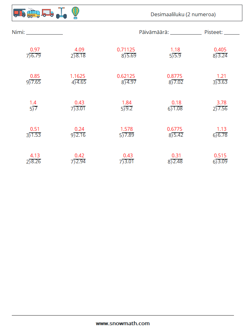 (25) Desimaaliluku (2 numeroa) Matematiikan laskentataulukot 1 Kysymys, vastaus