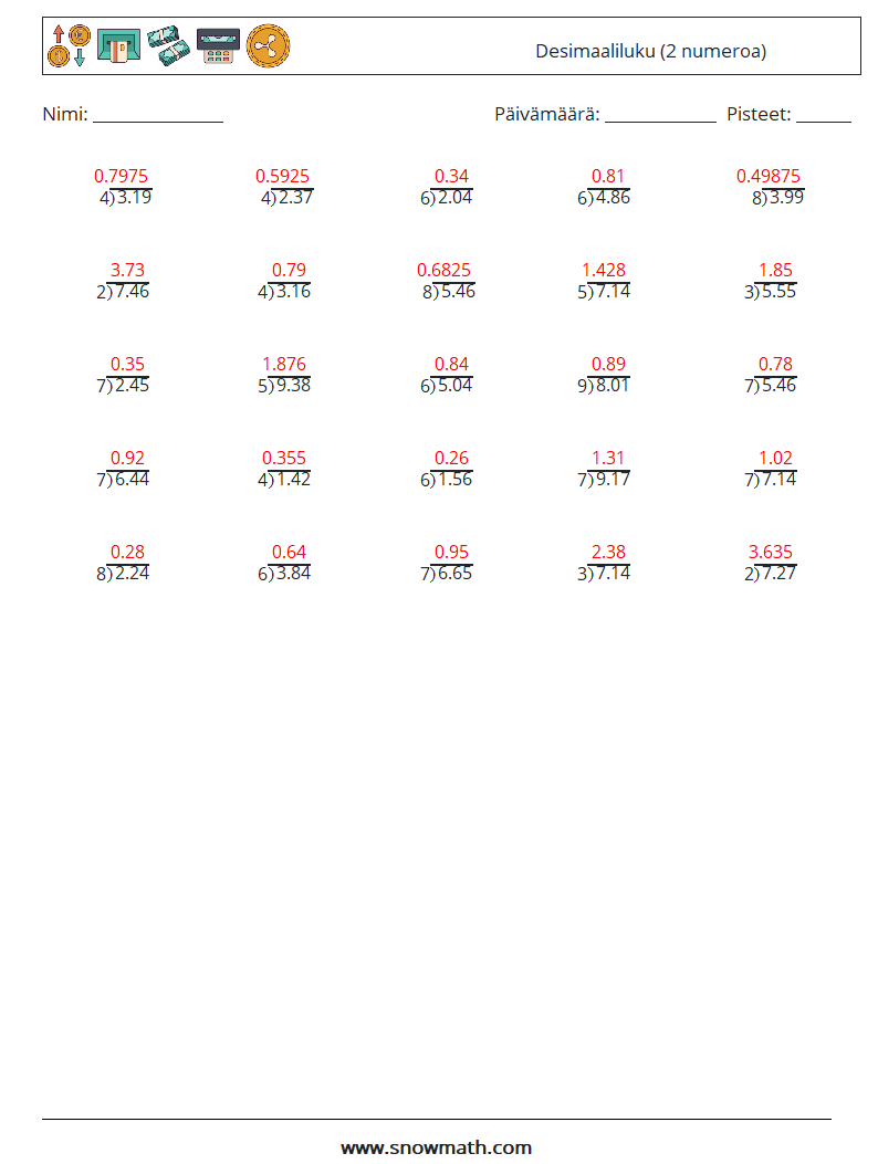 (25) Desimaaliluku (2 numeroa) Matematiikan laskentataulukot 6 Kysymys, vastaus