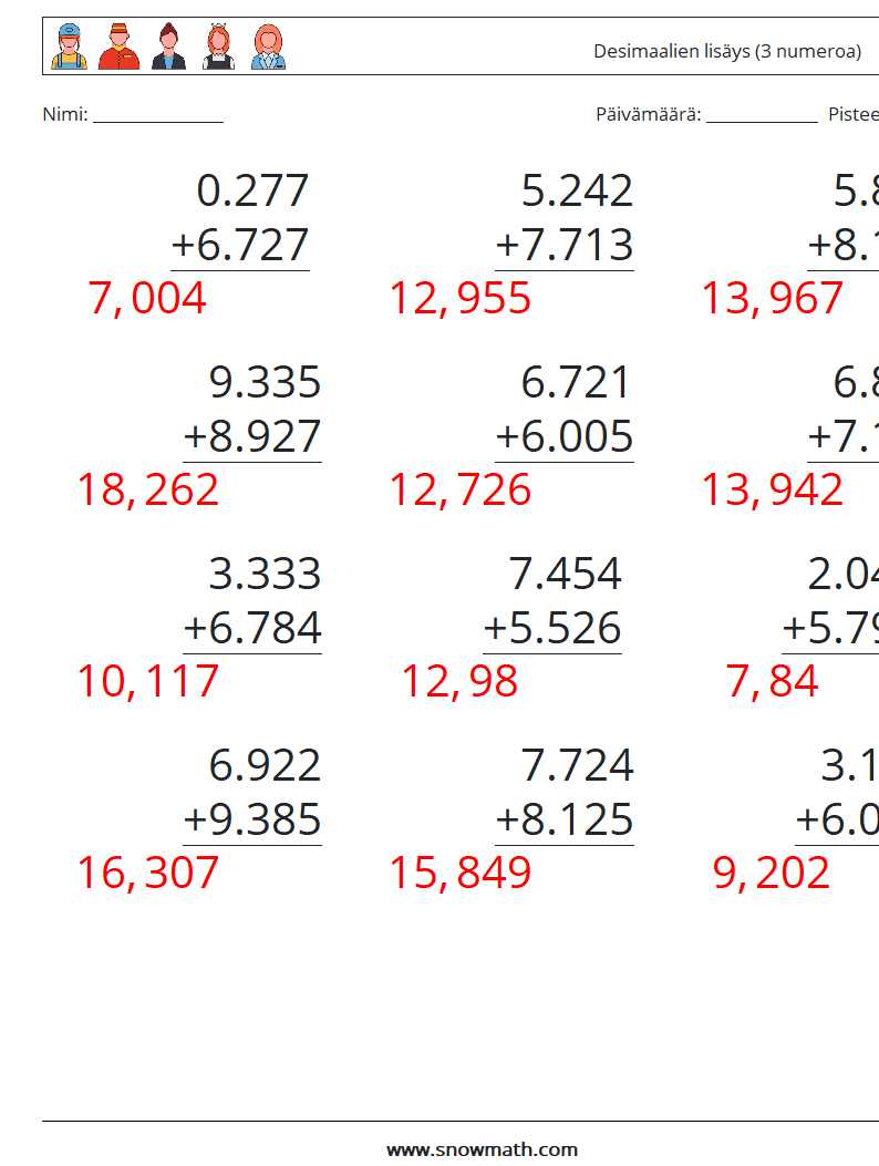 (12) Desimaalien lisäys (3 numeroa) Matematiikan laskentataulukot 12 Kysymys, vastaus